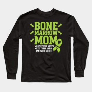 Raised My Hero Bone Marrow Donator Transplant Organ Donor Long Sleeve T-Shirt